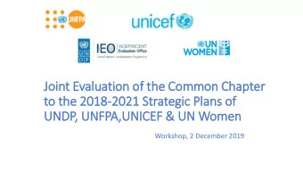 to the 2018-2021 Strategic Pla  lans of  f  UNDP,  , UNFPA,U  ,UNICEF &amp; UN Women  Workshop, 2