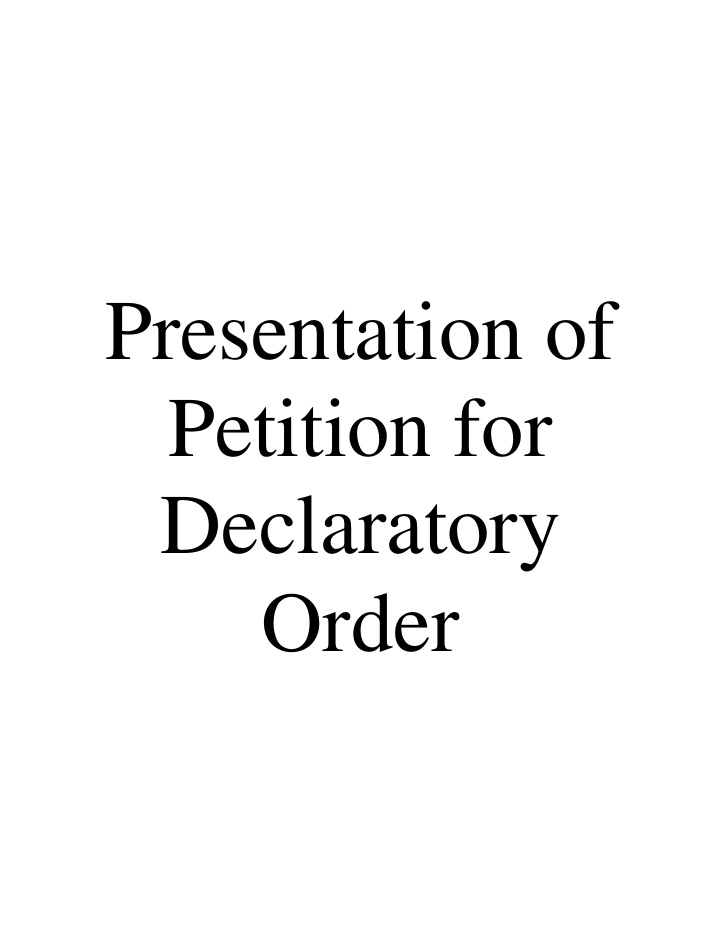 presentation of petition for declaratory order