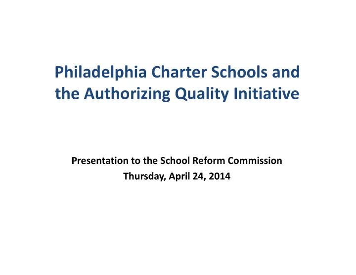 philadelphia charter schools and the authorizing quality