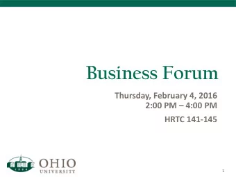 Business Forum  Thursday, February 4, 2016  2:00 PM  4:00 PM  HRTC 141-145  1  Business Forum