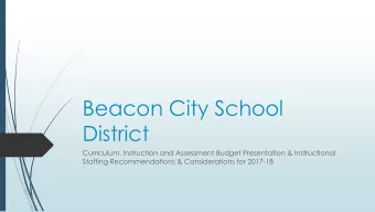 District  Curriculum, Instruction and Assessment Budget Presentation &amp; Instructional  Staffing