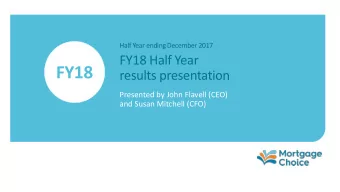 FY18  results presentation  Presented by John Flavell (CEO)  and Susan Mitchell (CFO)  Table of 1.