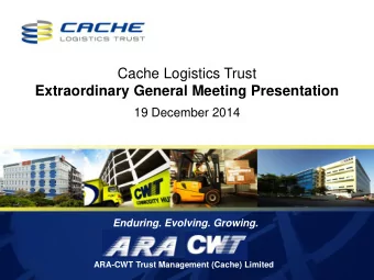 Cache Logistics Trust  Extraordinary General Meeting Presentation  19 December 2014  Enduring.