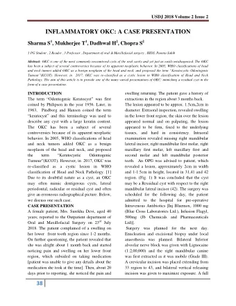INFLAMMATORY OKC: A CASE PRESENTATION Sharma S 1 , Mukherjee T 1 , Dadhwal H 2 , Chopra S 2  1 PG