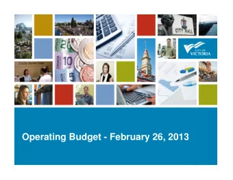 Operating Budget - February 26, 2013  1  Overview  Budget Process  2013 Operating Budget
