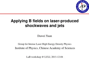 shockwaves and jets  Dawei Yuan  Group for Intense Laser High Energy Density Physics  Institute of