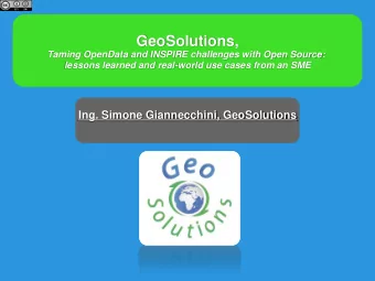 GeoSolutions,  Taming OpenData and INSPIRE challenges with Open Source:  lessons learned and