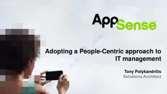 Adopting a People-Centric approach to  IT management  Tony Polykandritis  Solutions Architect A