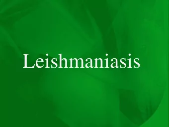 Leishmaniasis  Promastigotes  of  Leishmania  Amastigote of Leishmania The life cycle of Leishmania