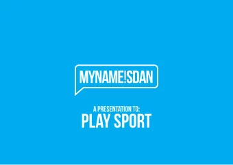 play sport  P R I VAT E  &amp;  C O N F I D E N T I A L  THE BRIEF  Play Sport is the brand new