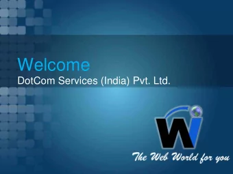 Welcome  DotCom Services (India) Pvt. Ltd.  COMPANY BACKGROUND  Founded In  :  November 1996