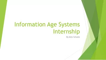 Information Age Systems  Internship  By Alex Schultz  About IAS  Started in 2003  Computer