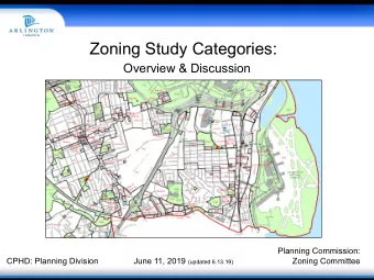Zoning Study Categories:  Overview &amp; Discussion  Planning Commission:  CPHD: Planning Division
