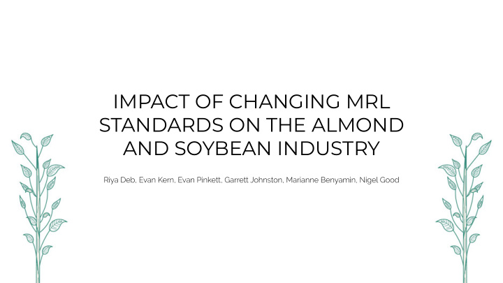 impact of changing mrl standards on the almond and