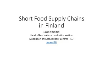 Short Food Supply Chains  in Finland  Susann Rnnri  Head of horticultural production section