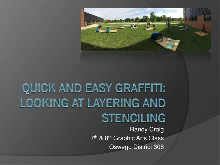 randy craig 7 th 8 th graphic arts class oswego district