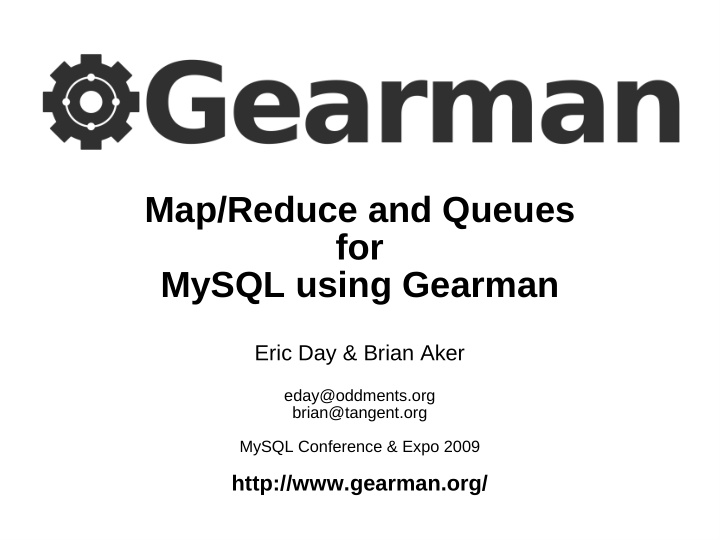 map reduce and queues for mysql using gearman eric day