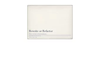 Rewrite or Refactor  When to declare technical bankruptcy  Laura Thomson (laura@mozilla.com)  OSCON