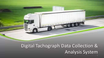 Digital Tachograph Data Collection &amp;  Analysis System  1  Outline  Data Collection