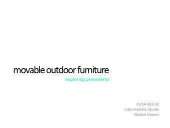 movable outdoor furniture  exploring precedents  EVDA 682.02  Intermediate Studio  Nadine Vroom