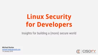 Linux Security  for Developers  Insights for building a (more) secure world  Michael Boelen