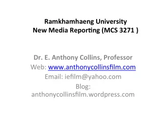 Ramkhamhaeng  University   New  Media  Repor7ng  (MCS  3271  )  Dr.  E.