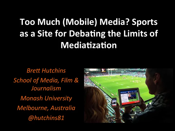too much mobile media sports as a site for deba8ng the