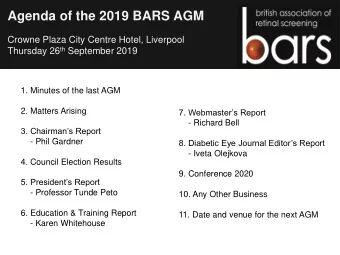 Agenda of the 2019 BARS AGM  Crowne Plaza City Centre Hotel, Liverpool Thursday 26 th September