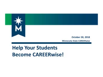 Help Your Students  Become CAREERwise!  Help Your Students Become CAREERwise!  facilitated by: