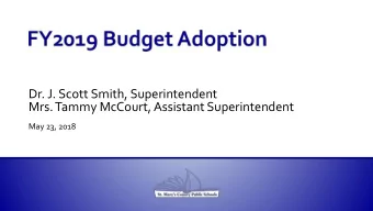 Mrs. Tammy McCourt, Assistant Superintendent  May 23, 2018  FY2018  FY2019  FY2019  $ Change