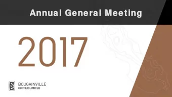 Annual Gener  Annual General  al Meeting  Meeting  Key Milestones  Overview  Hired Bougainville