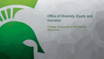 Office of Diversity, Equity and  Inclusion  College of Agriculture and Natural  Resources CANR ,
