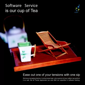 Software Service  is our cup of Tea  Ease out one of your tensions with one sip  We know managing