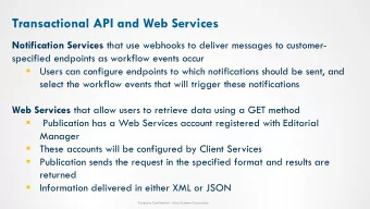 Transactional API and Web Services Notification Services that use webhooks to deliver messages to