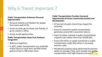 Why is Transit Important ?  Public Transportation Provides Economic  Public Transportation Enhances