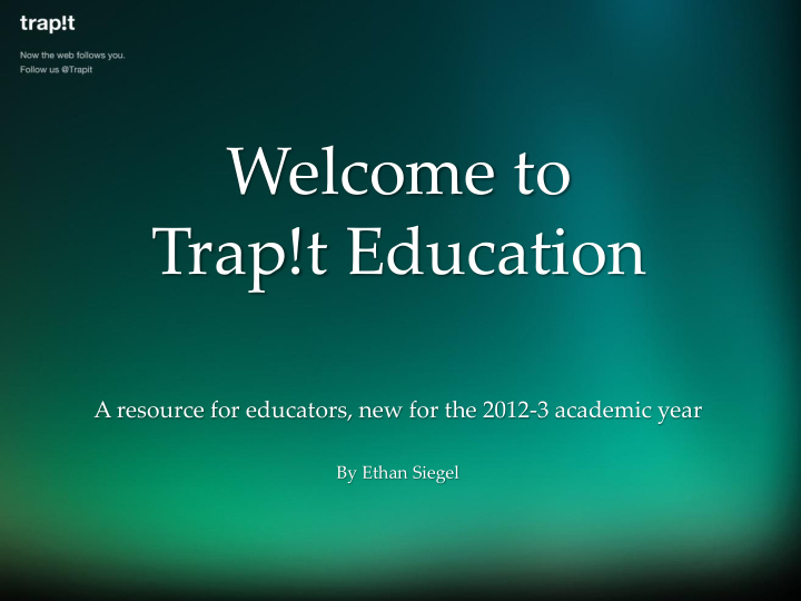 a resource for educators new for the 2012 3 academic year