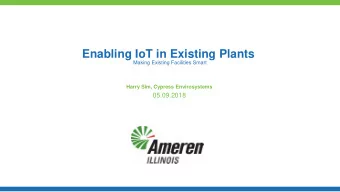 Enabling IoT in Existing Plants  Making Existing Facilities Smart  Harry Sim, Cypress Envirosystems