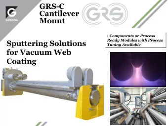 Mount  Components or Process  Ready Modules with Process  Sputtering Solutions  Tuning Available