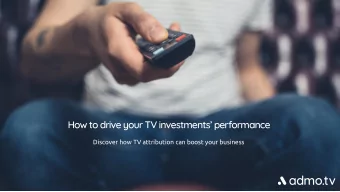 How to drive your TV investments performance  Discover how TV attribution can boost your