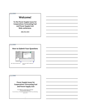 Welcome!  To the Power Supply Issues for  Cooperatives: Forecasting Fuel  and Power Supply Cost