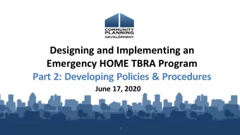 Designing and Implementing an  Emergency HOME TBRA Program  Part 2: Developing Policies &amp;