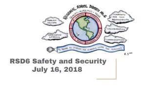 RSD6 Safety and Security  July 16, 2018  District Wide    Issuance of identifiable Incident