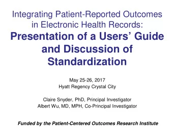 Presentation of a Users Guide  and Discussion of  Standardization  May 25-26, 2017  Hyatt