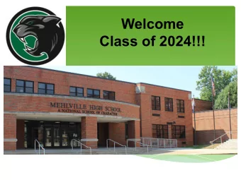 Welcome  Class of 2024!!!  A - B  Days  Block Scheduling allows for a  potential earning of 7.0