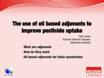 The use of oil base  The use of oil  based  d adjuva  adjuvants  nts to  to  improve  improv  e