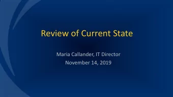 Review of Current State  Maria Callander, IT Director  November 14, 2019  Infrastructure Overview