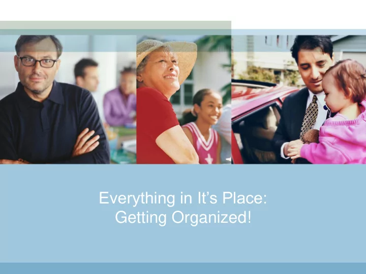 everything in it s place getting organized presenter