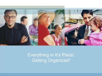 Everything in Its Place:  Getting  Organized!  Presenter  Erin Skolte Erin Skolte has a