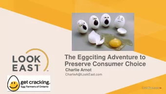 The Eggciting Adventure to Preserve Consumer Choice  Charlie Arnot  CharlieA@LookEast.com