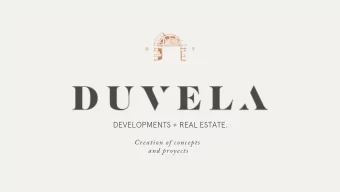 DEVELOPMENTS + REAL ESTATE.  Creation of concepts  and proyects  Hello.  We are Duvela Developments